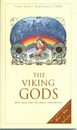 The Viking Gods: From Snorri Sturluson's Edda (Viking Series - Literary Pearls from the Viking Age)