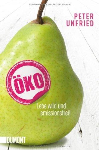 Öko: Lebe wild und emissionsfrei!