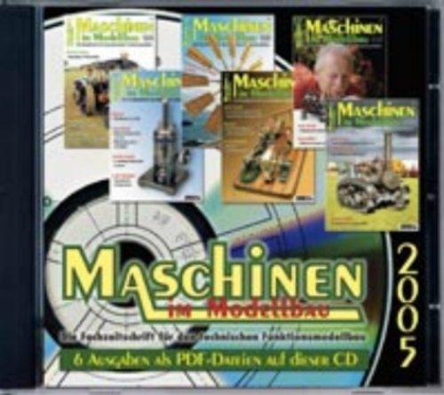 Maschinen im Modellbau - Jahrgangs CD 2005