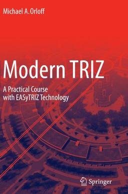 Modern Triz: A Practical Course with Easy Triz Technology