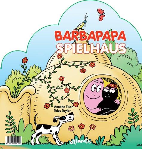 Das Barbapapa-Spielhaus