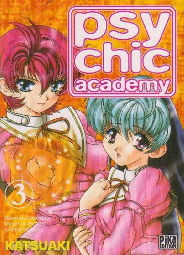 Psychic Academy : amours croisées dans un monde fantastique. Vol. 3