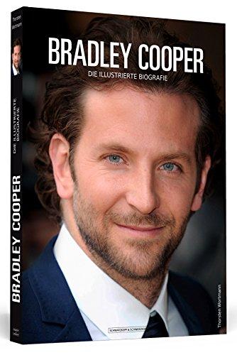 Bradley Cooper - Die illustrierte Biografie