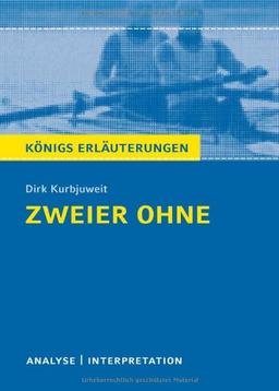 Zweier ohne von Dirk Kurbjuweit. Textanalyse. Baden-Württemberg 2014: Alle erforderlichen Infos für den Realschulabschluss - Lektürehilfe + Prüfungsaufgaben mit Musterlösungen