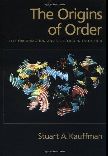 The Origins of Order: Self-Organization and Selection in Evolution