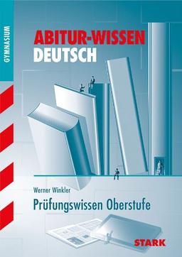 Abitur-Wissen Deutsch / Prüfungswissen Oberstufe