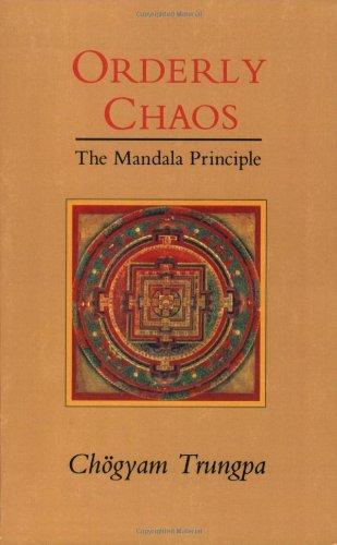 Orderly Chaos: The Mandala Principle (Dharma Ocean Series)