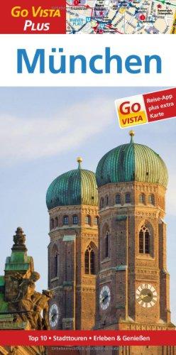 München: Reiseführer mit Reise-App (Go Vista Plus)