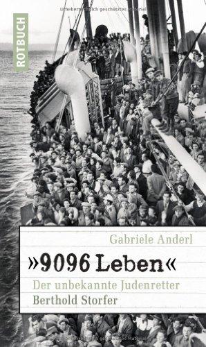 »9096 Leben« Der unbekannte Judenretter Berthold Storfer