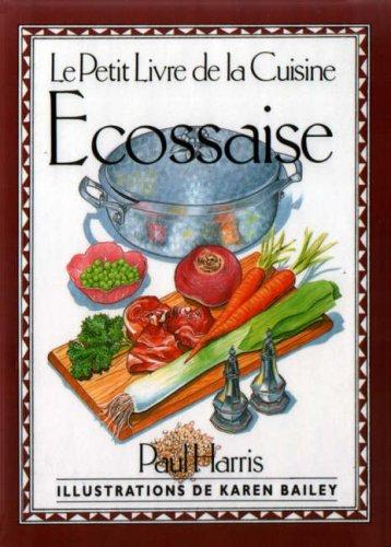 Le Petit Livre de la Cuisine Ecossaise (International little cookbooks)