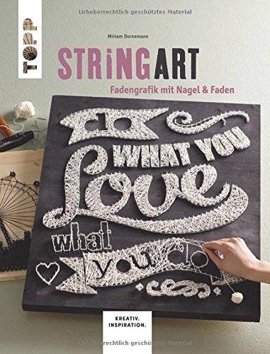 String Art (kreativ.inspiration.): Fadengrafik mit Nagel & Faden