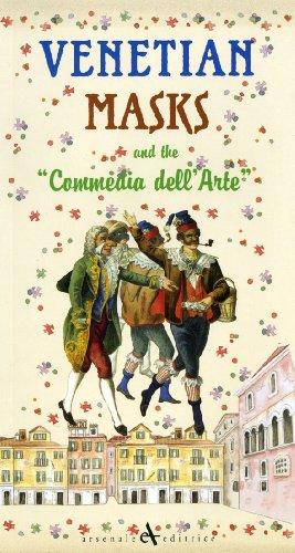 Venetian Masks: And the "Commedia dell'Arte" (Discovering Venice Series)