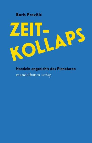 Zeitkollaps: Handeln angesichts des Planetaren