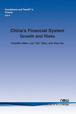 China's Financial System: Growth and Risks (Foundations and Trends in Finance)