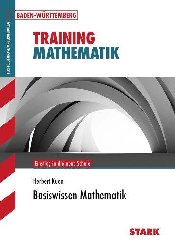 Training Berufliches Gymnasium - Basiswissen Mathematik Baden-Württemberg