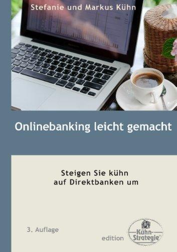 Onlinebanking leicht gemacht: Steigen Sie kühn auf Direktbanken um