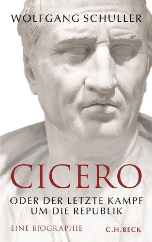 Cicero: oder Der letzte Kampf um die Republik