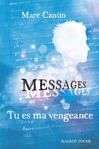 Messages. Vol. 2. Tu es ma vengeance