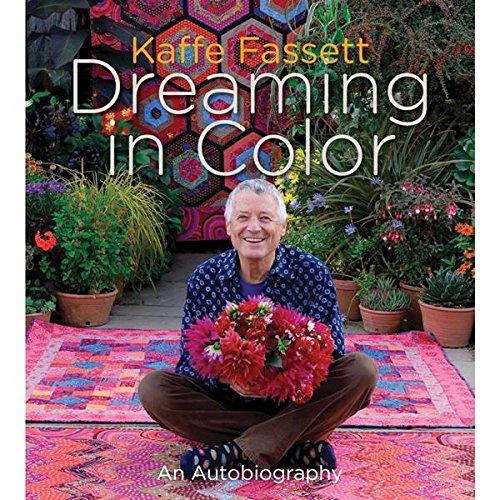 Kaffe Fassett: Dreaming in Color: An Autobiography