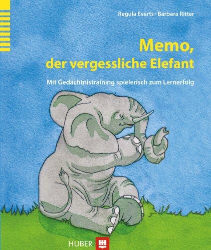 Memo, der vergessliche Elefant: Mit Gedächtnistraining spielerisch zum Lernerfolg