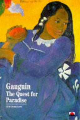 Gauguin: The Quest for Paradise (New Horizons)