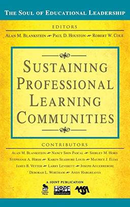 Sustaining Professional Learning Communities (The Soul of Educational Leadership, Band 3)