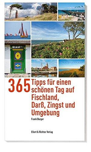 365 Tipps für einen schönen Tag auf Fischland, Darß, Zingst und Umgebung