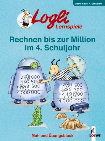 Logli Übungsblock: Rechnen bis zur Million im 4. Schuljahr