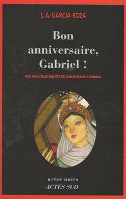 Une nouvelle enquête du commissaire Espinosa. Bon anniversaire, Gabriel !