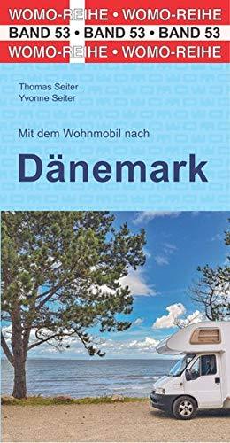 Mit dem Wohnmobil nach Dänemark (Womo-Reihe)