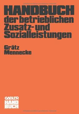 Handbuch der betrieblichen Zusatz- und Sozialleistungen