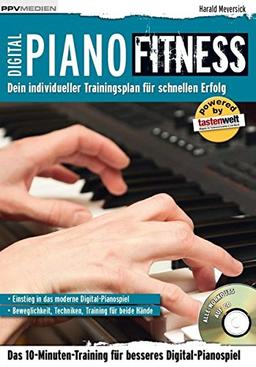 Digital Piano Fitness. Dein individueller Trainingsplan für schnellen Erfolg (Fitnessreihe)