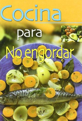 Cocina para no Engordar (La Mejor Gastronomía, Band 3)