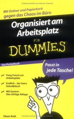 Organisiert am Arbeitsplatz für Dummies Das Pocketbuch