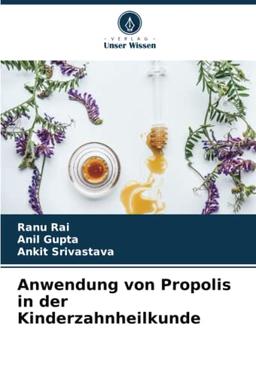 Anwendung von Propolis in der Kinderzahnheilkunde