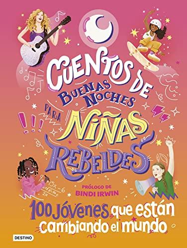 Cuentos de buenas noches para niñas rebeldes 4: 100 jóvenes que están cambiando el mundo (Otros títulos, Band 4)