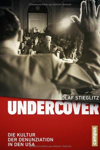 Undercover: Die Kultur der Denunziation in den USA