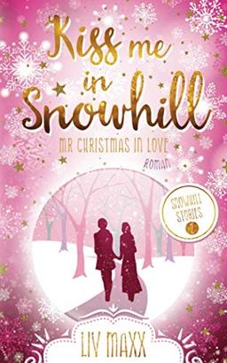 Kiss me in Snowhill: Mr Christmas in Love