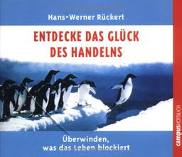 Entdecke das Glück des Handelns: Überwinden, was das Leben blockiert