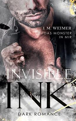 Invisible Ink: Das Monster in mir: Enemies to Lovers, Dark Romance