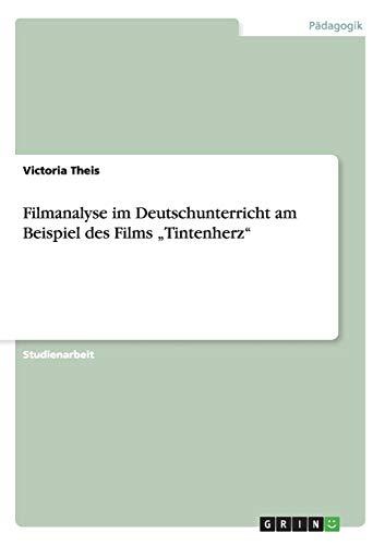 Filmanalyse im Deutschunterricht am Beispiel des Films "Tintenherz"