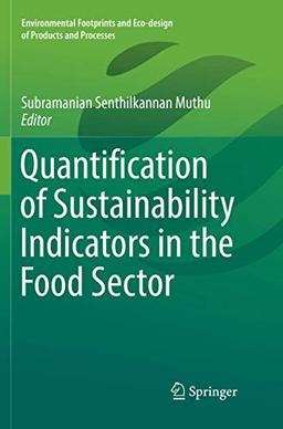 Quantification of Sustainability Indicators in the Food Sector (Environmental Footprints and Eco-design of Products and Processes)