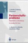 Partnerschaftsprobleme: Möglichkeiten zur Bewältigung: Ein verhaltenstherapeutisches Programm für Paare