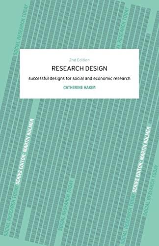 Research Design: Succesful Designs for Social Economics Research (Social Research Today)