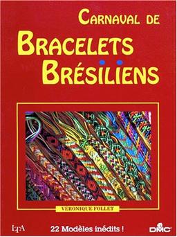 Carnaval de bracelets brésiliens : 22 modèles inédits