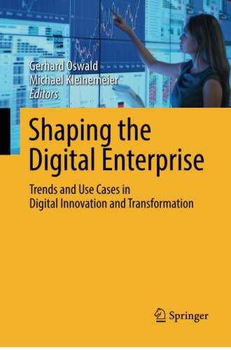 Shaping the Digital Enterprise: Trends and Use Cases in Digital Innovation and Transformation