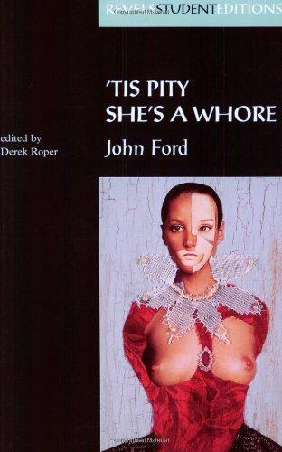 Tis Pity She's a Whore (Revels Student Editions)