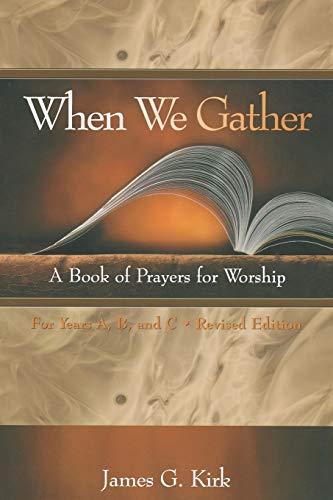 When We Gather: A Book of Prayers for Worship