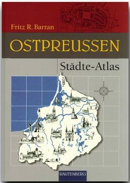 Städte-Atlas Ostpreussen (Rautenberg)