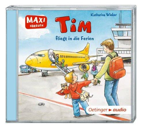 Tim fliegt in die Ferien (CD): MAXI-Hörbuch - Ungekürzte Lesung, ca. 28 min